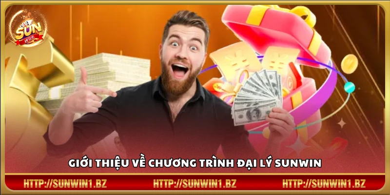 Tìm hiểu chương trình Đại Lý Sunwin