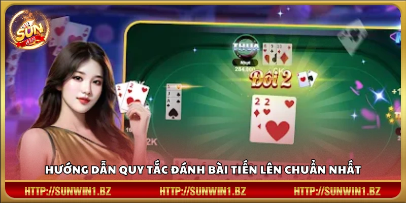 Cách chơi Tiến Lên theo đúng luật phổ biến