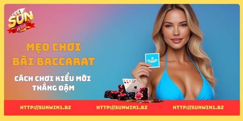 Mẹo chơi bài Baccarat