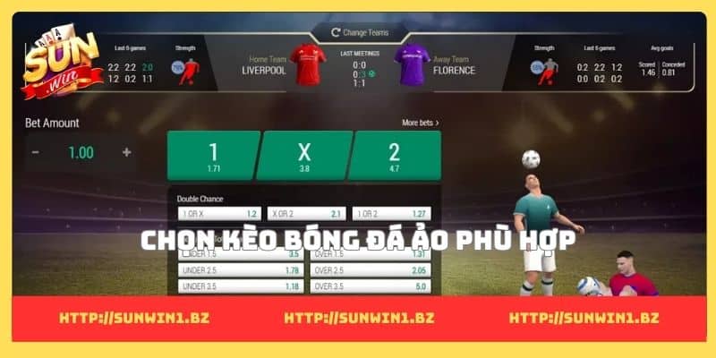 Chọn kèo bóng đá ảo phù hợp